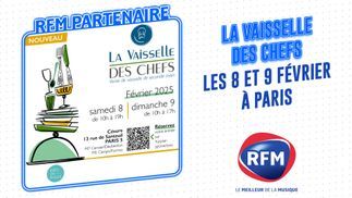 RFM partenaire de la Vaisselle des chefs le 8 et 9 février à Paris 