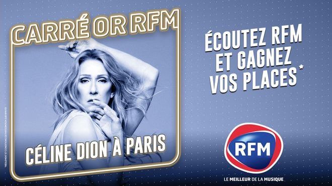 Céline Dion : gagnez vos places en carré or RFM + votre séjour